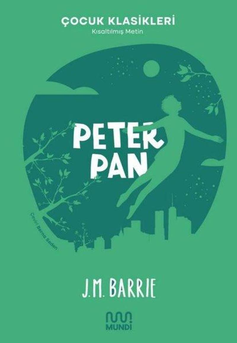 Mundi Peter Pan - Çocuk Klasikleri - Kısaltılmış Metin - J. M. Barrie