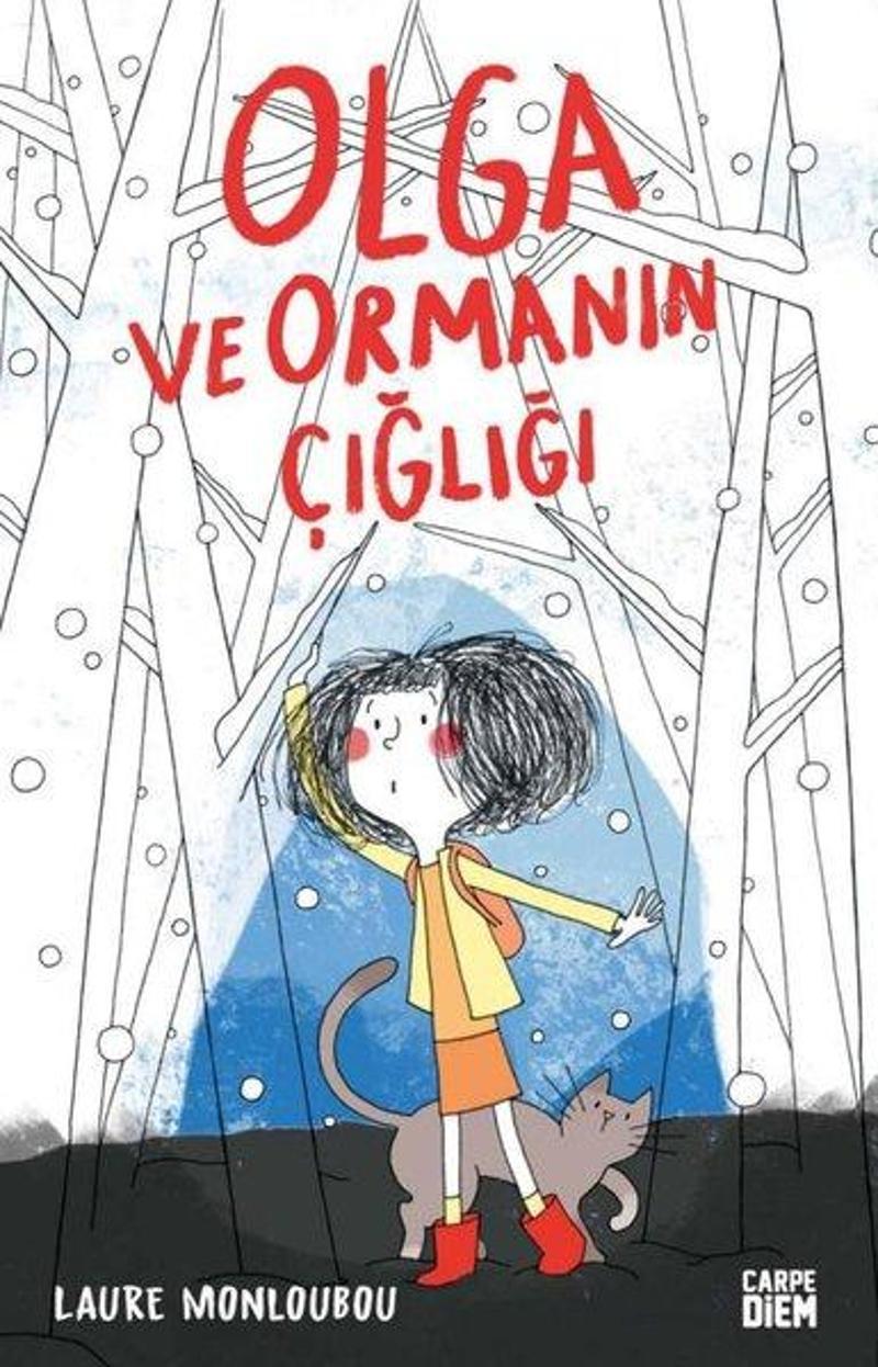 Carpediem Kitap Olga ve Ormanın Çığlığı - Laure Monloubou