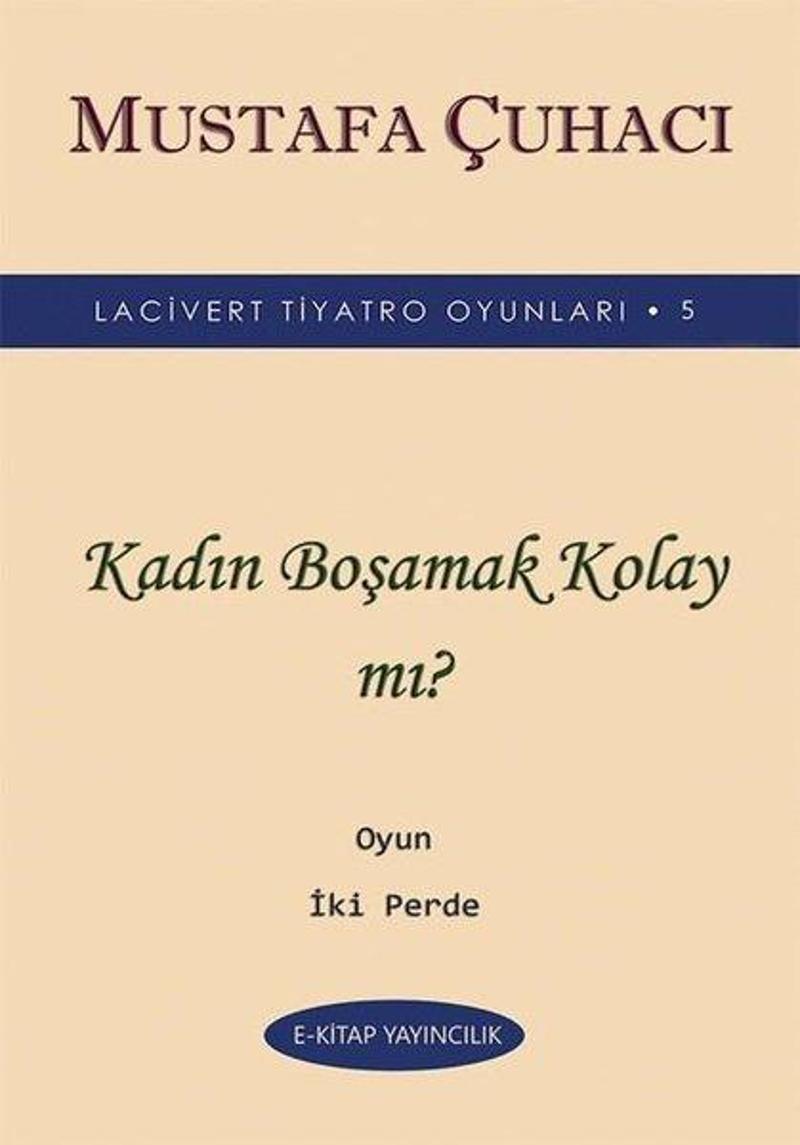 Kadın Boşamak Kolay mı? - Lacivert Tiyatro Oyunları 5 - Oyun 2 Perde