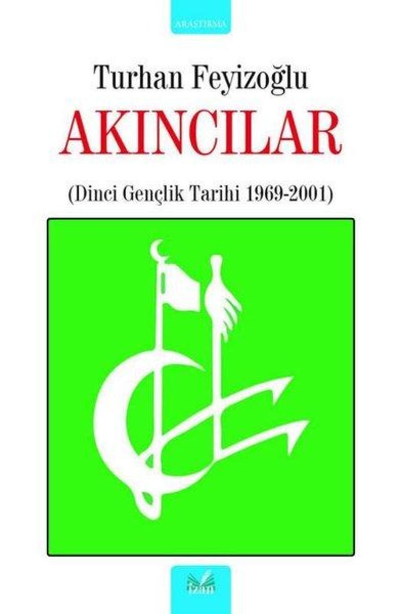 Akıncılar: Dinci Gençlik Tarihi 1969 - 2001