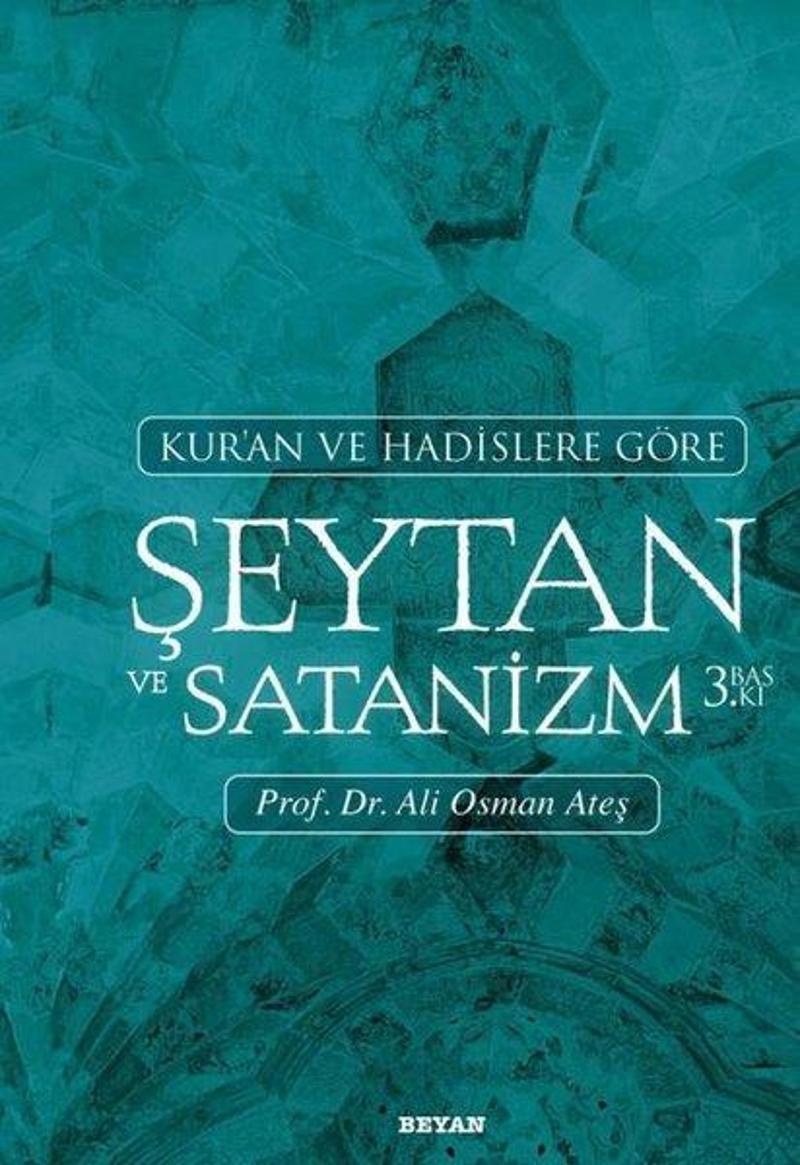 Şeytan ve Satanizm - Kur'an ve Hadislere Göre