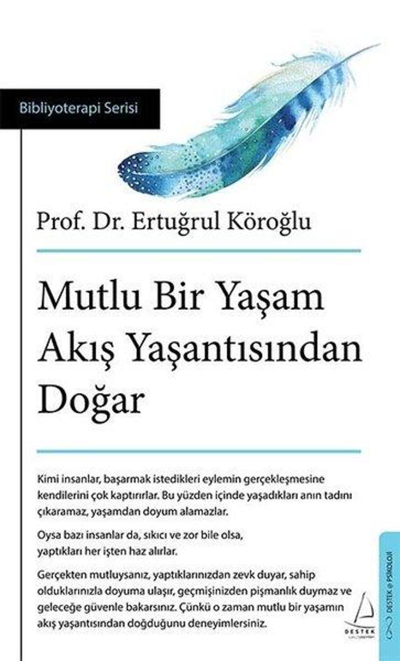 Mutlu Bir Yaşam Akış Yaşantısından Doğar