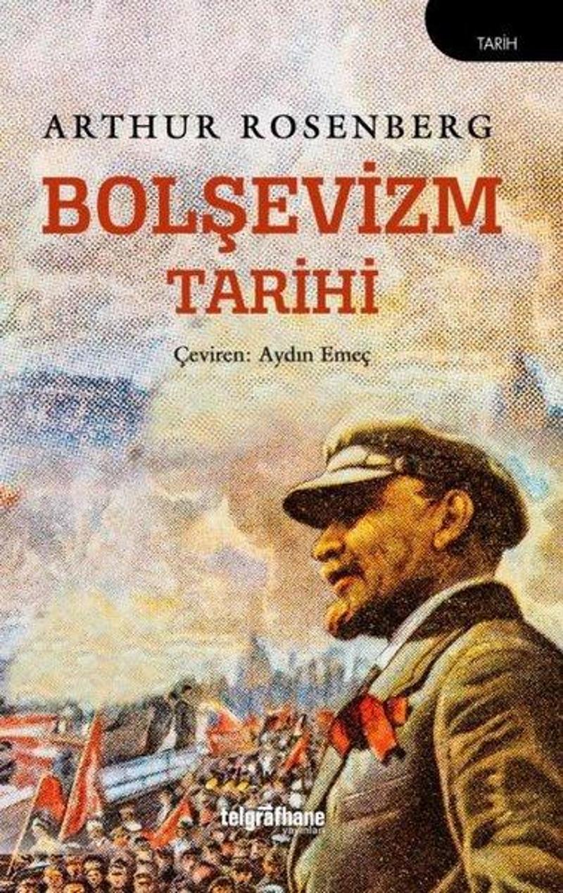 Telgrafhane Yayınları Bolşevizm Tarihi - Arthur Rosenberg