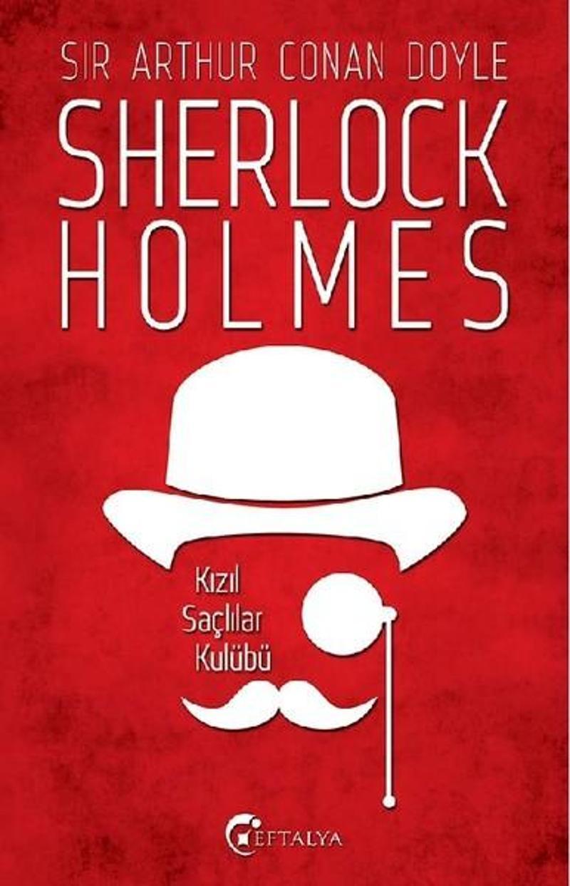Eftalya Yayınları Sherlock Holmes - Kızıl Saçlılar Kulübü - Sir Arthur Conan Doyle
