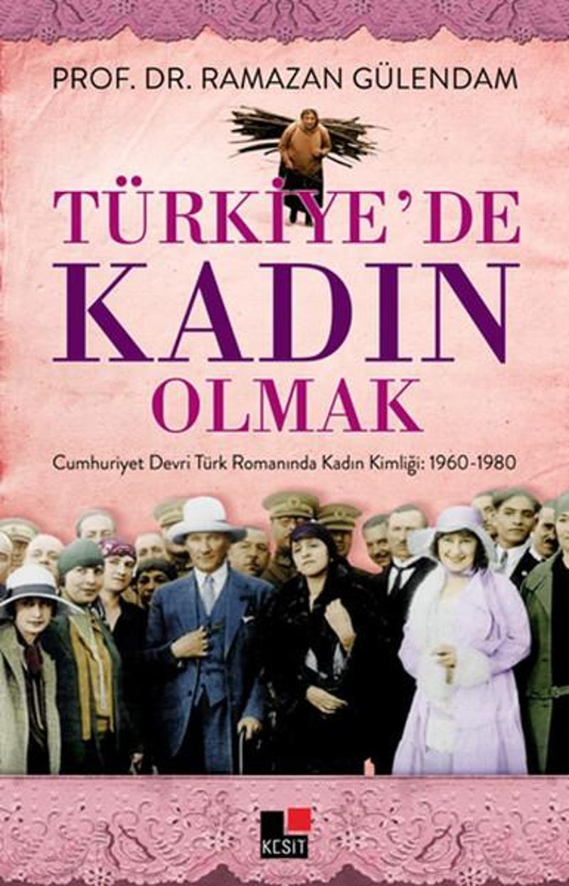 Kesit Yayınları Türkiye'de Kadın Olmak - Ramazan Gülendam