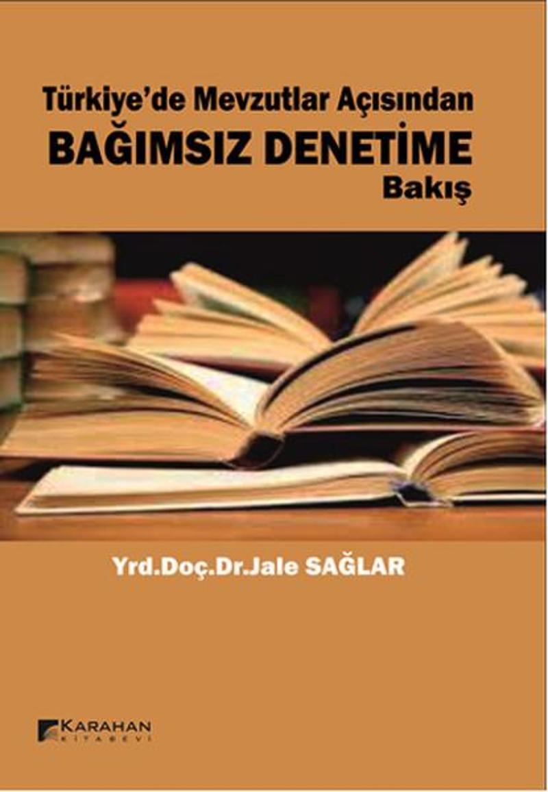 Karahan Kitabevi Türkiye'de Mevzuatlar Açısından Bağımsız Denetim'e Bakış - Jale Sağlar