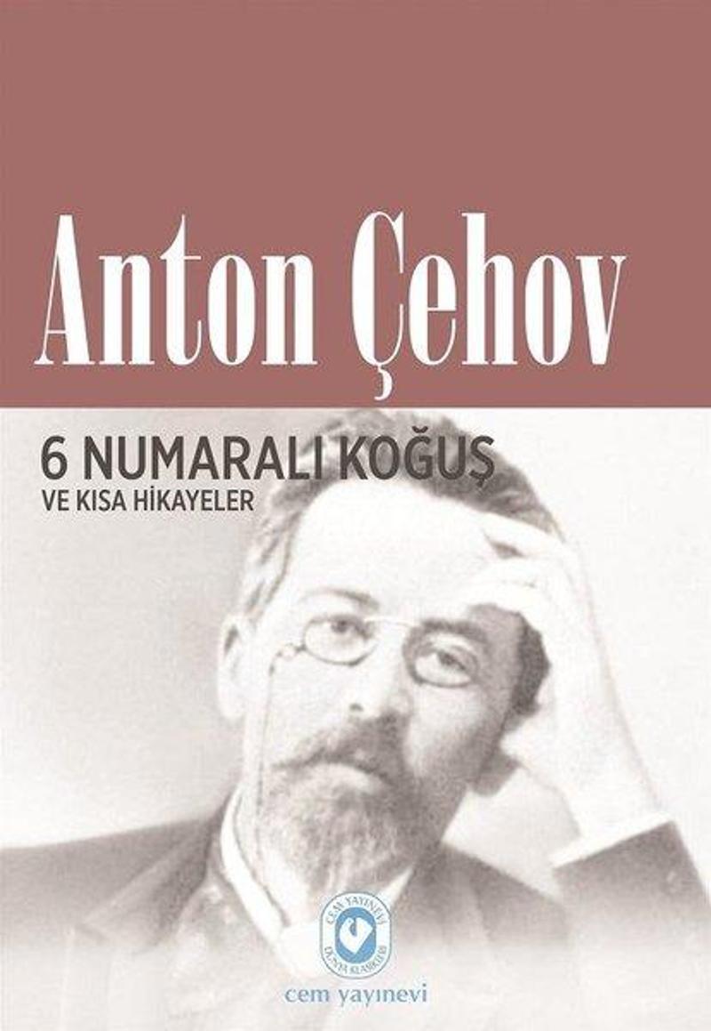 Cem Yayınevi 6 Numaralı Koğuş ve Kısa Hikayeler - Anton Pavloviç Çehov