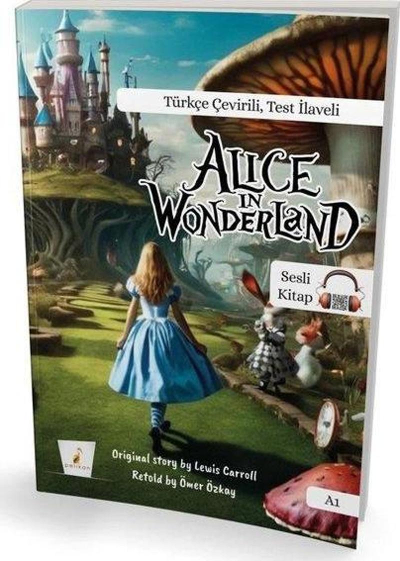 Alice in Wonderland A1 - Türkçe Çevirili, Test İlaveli