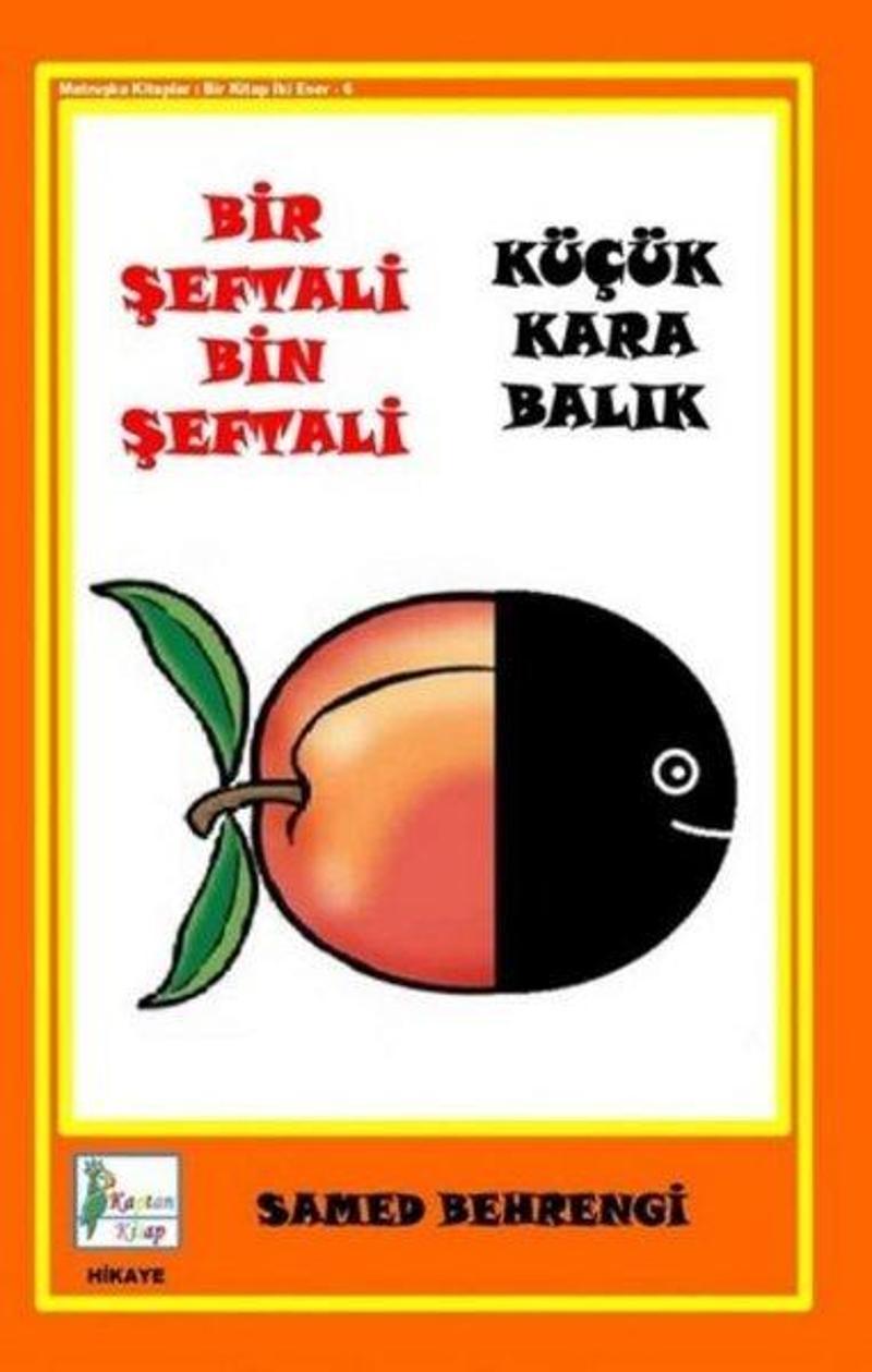 Bir Şeftali Bin Şeftali - Küçük Kara Balık