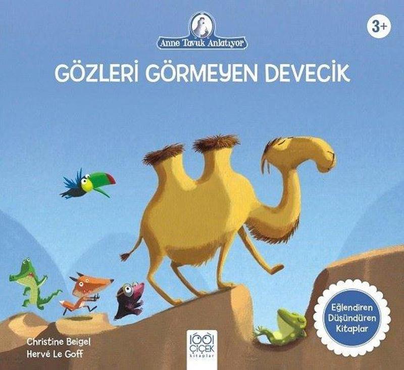 Gözleri Görmeyen Devecik - Anne Tavuk Anlatıyor - Eğlendiren Düşündüren Kitaplar