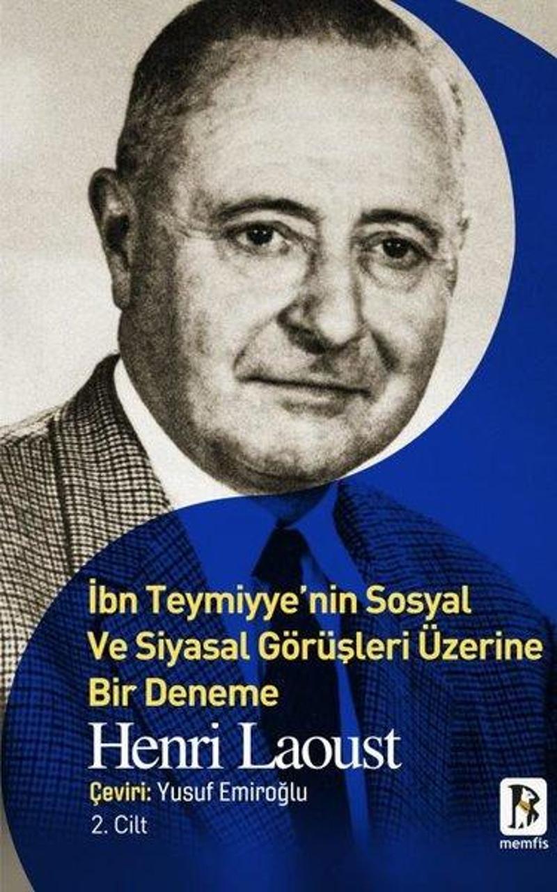 İbn Teymiyye'nin Sosyal ve Siyasal Görüşleri Üzerine Bir Deneme 2. Cilt