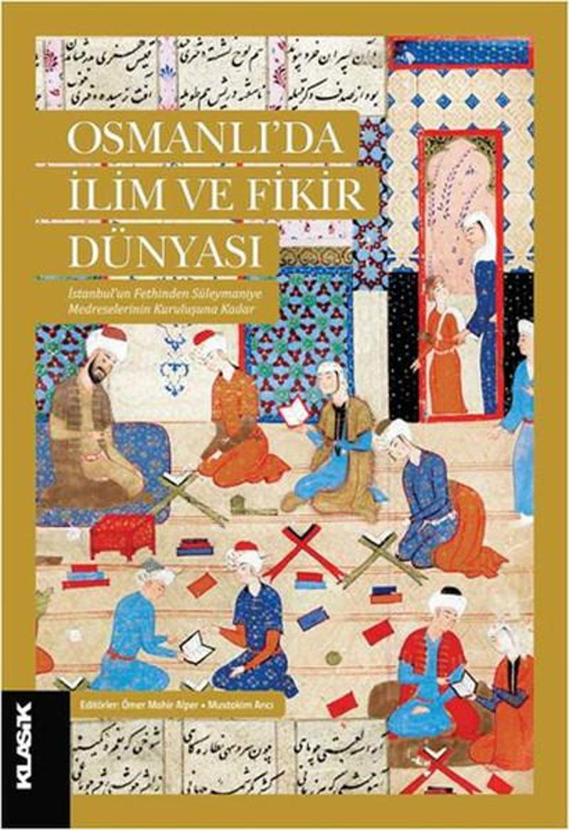 Klasik Yayınları Osmanlı'da İlim ve Fikir Dünyası - Kolektif