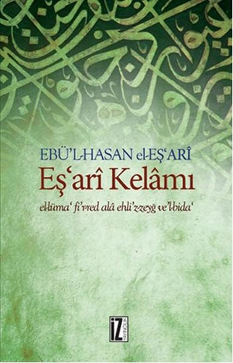 İz Yayıncılık Eş'ari Kelamı - Ebu'l Hasen El-Eş'ari