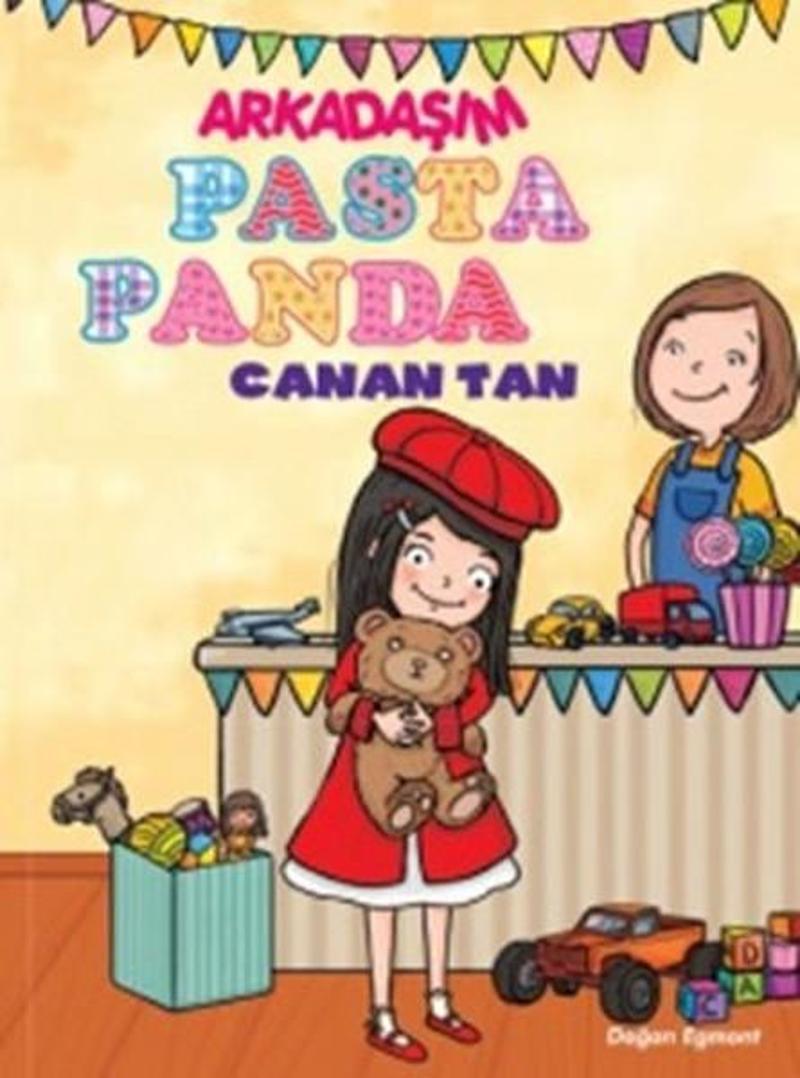 Doğan ve Egmont Yayıncılık Arkadaşım Pasta Panda - Canan Tan