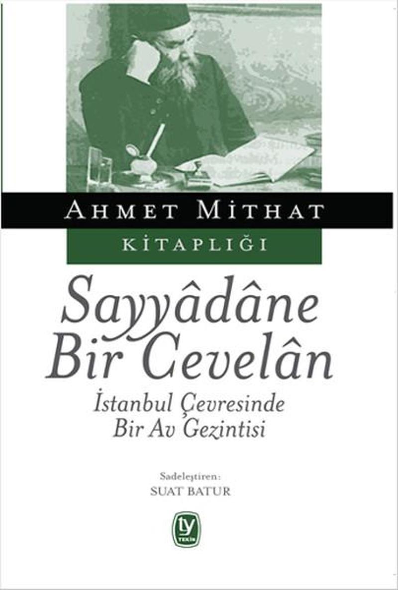 Tekin Yayınevi Sayyadane Bir Cevelan - Ahmet Mithat