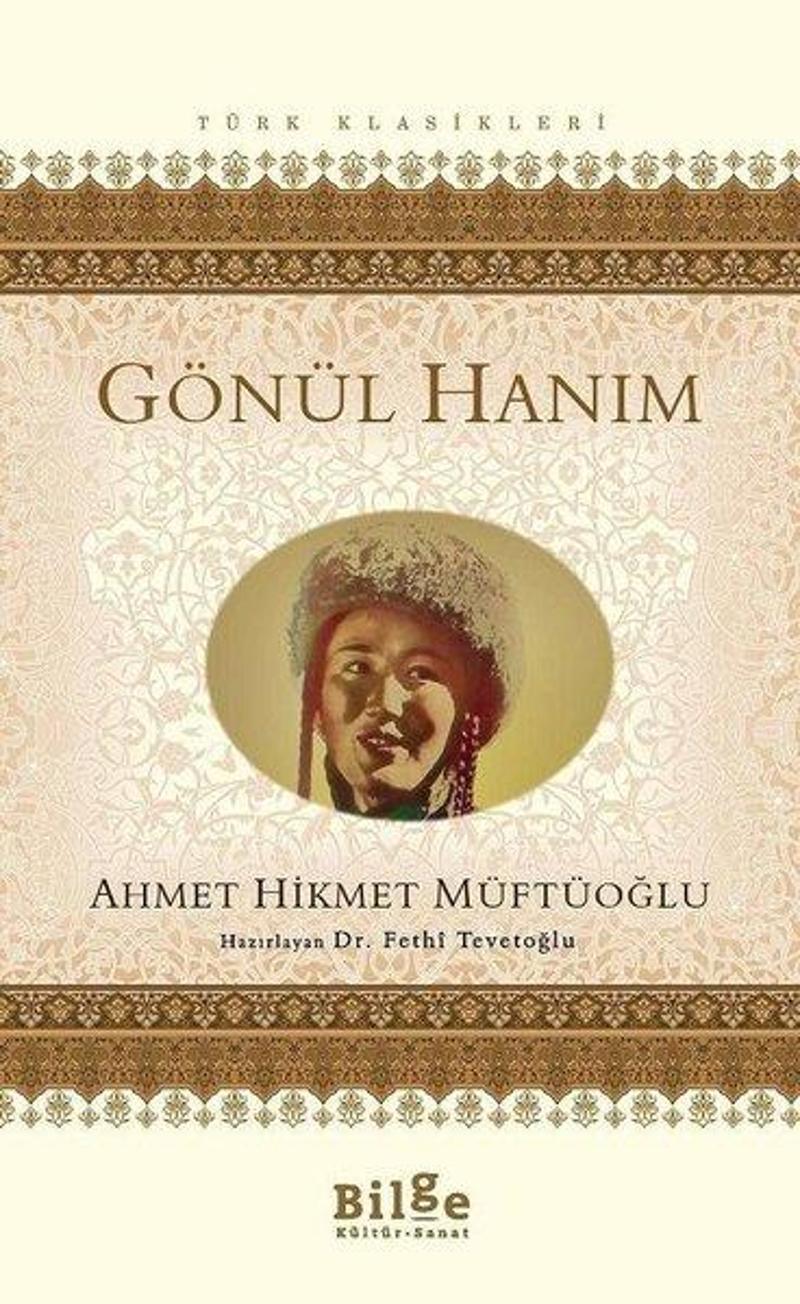 Bilge Kültür Sanat Gönül Hanım - Ahmet Hikmet Müftüoğlu