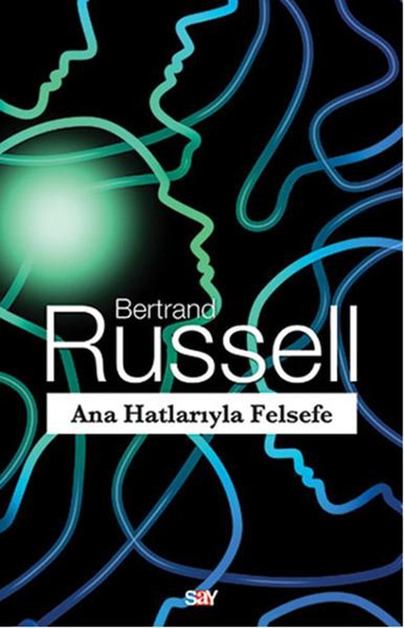 Say Yayınları Ana Hatlarıyla Felsefe - Bertrand Russell