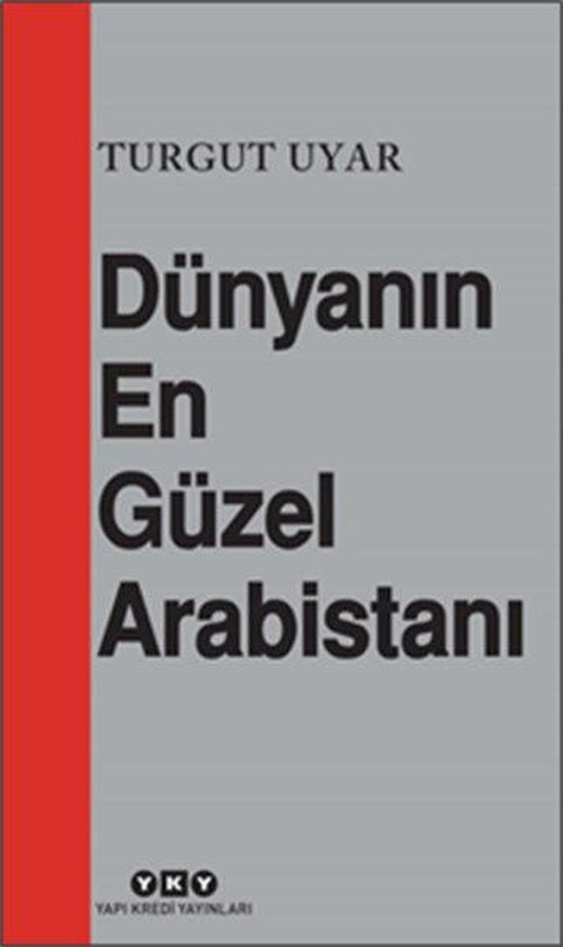 Yapı Kredi Yayınları Dünyanın En Güzel Arabistanı - Turgut Uyar