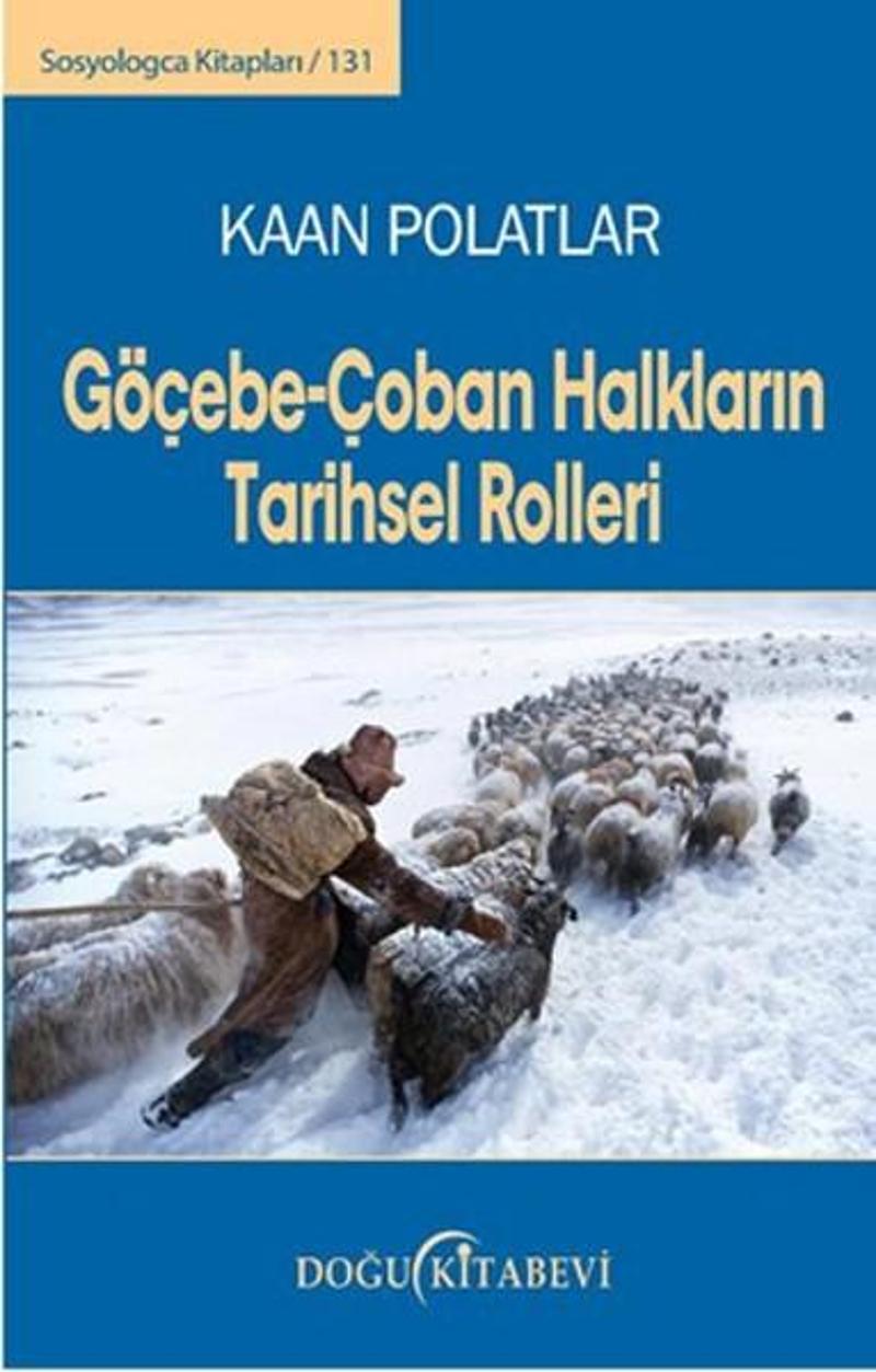 Doğu Kitabevi Göçebe - Çoban Halkların Tarihsel Rolleri - Bir Nüfus Teorisi - Kaan Polatlar GU11817