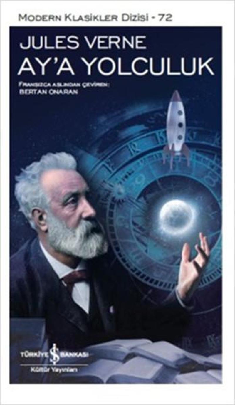 İş Bankası Kültür Yayınları Ay'a Yolculuk - Jules Verne