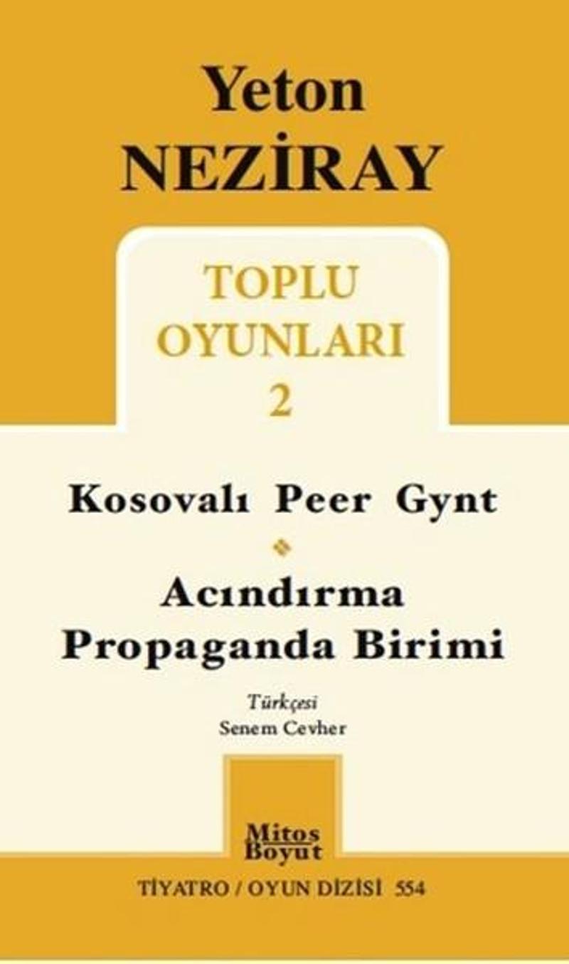 Mitos Boyut Yayınları Toplu Oyunları 2 - Kosovalı Peer Gynt Acındırma Propaganda Birimi - Yeton Neziray
