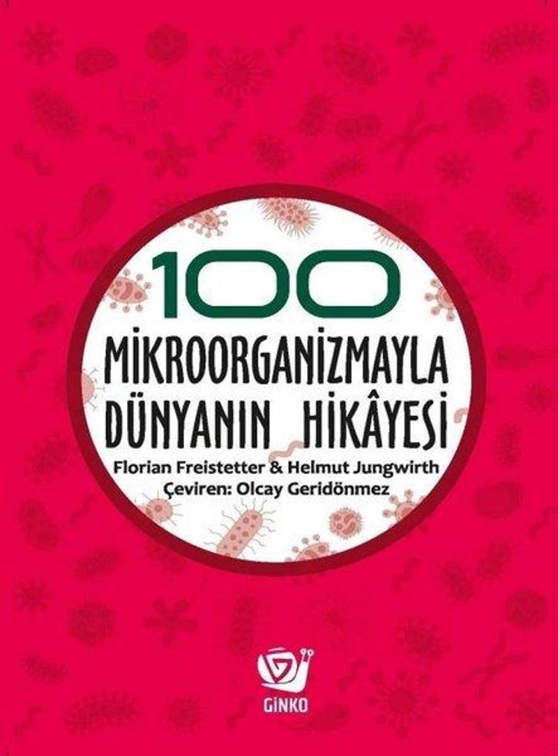 100 Mikroorganizmayla Dünyanın Hikayesi