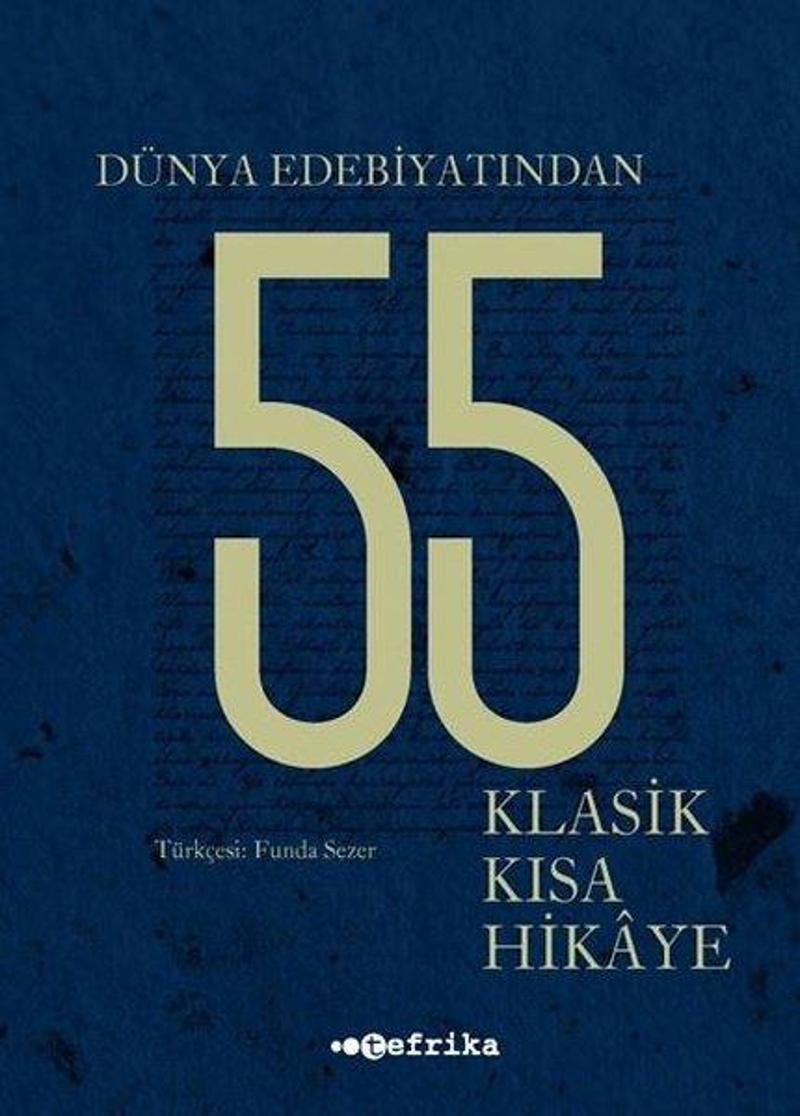 Dünya Edebiyatından 55 Klasik Kısa Hikaye