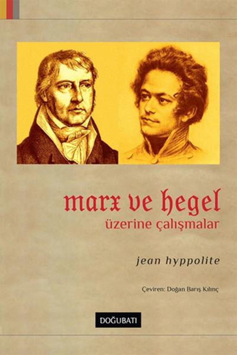 Doğu Batı Yayınları Marx ve Hegel Üzerine Çalışmalar - Jean Hyppolite