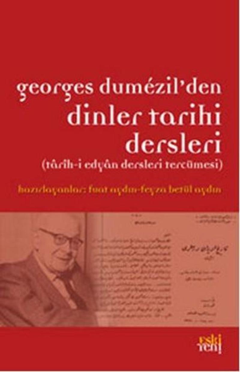 Eskiyeni Yayınları Georges Dumezil'den Dinler Tarihi Dersleri - Kolektif