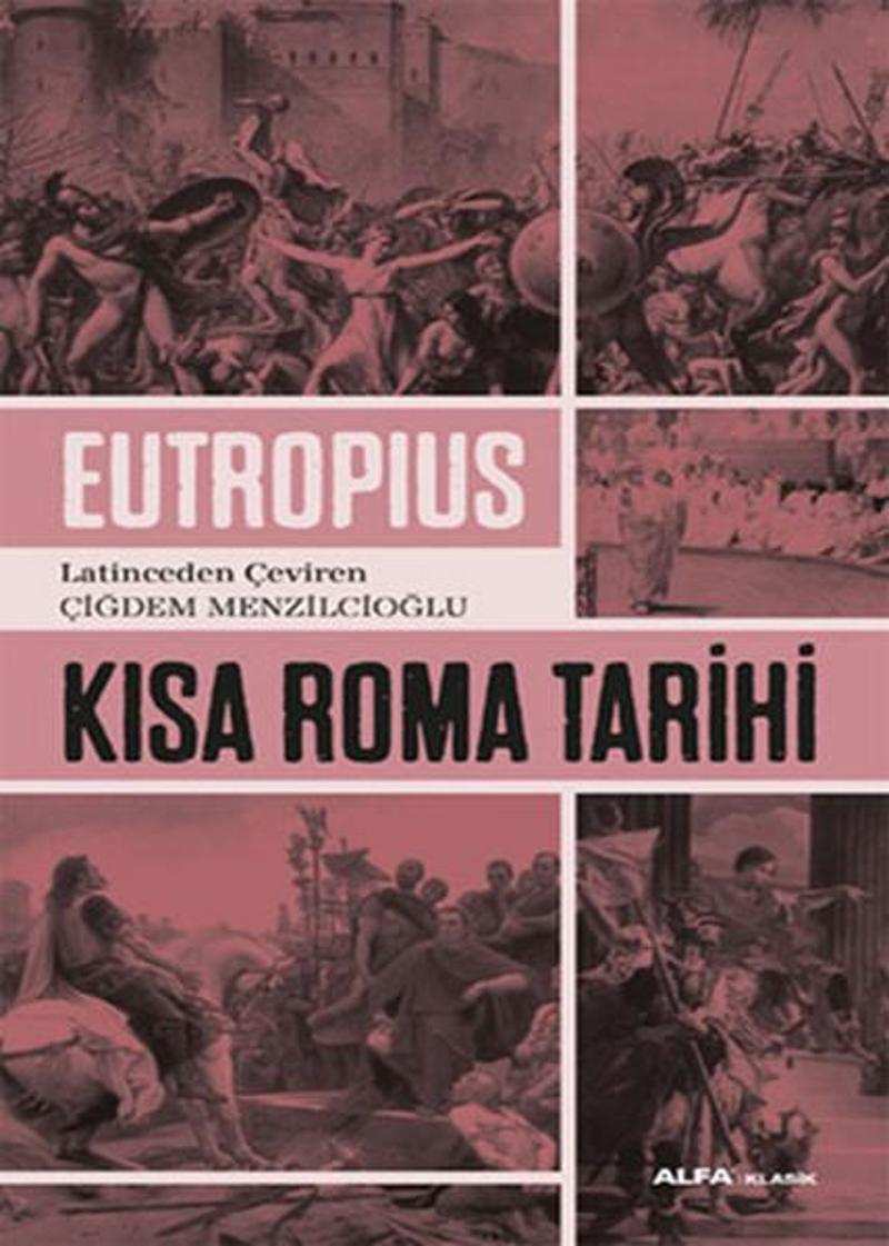 Alfa Yayıncılık Kısa Roma Tarihi - Eutropius