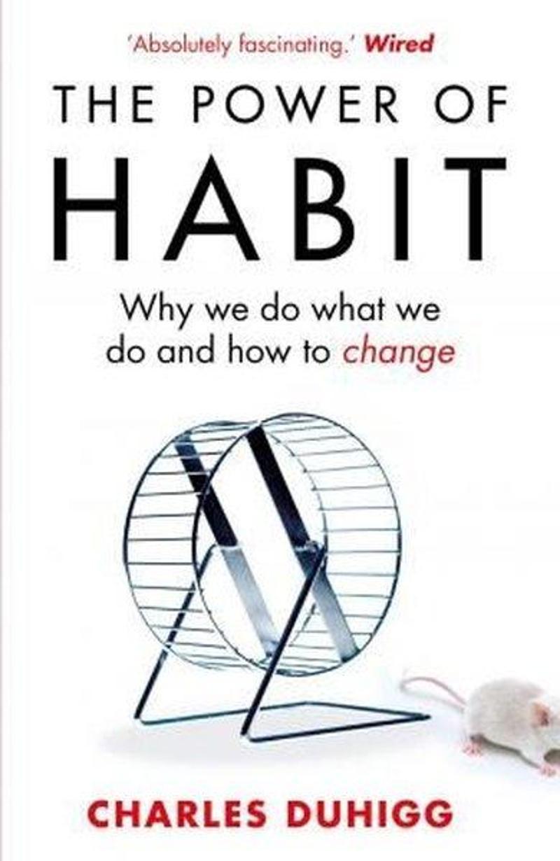 Random House The Power of Habit: Why We Do What We Do and How to Change - Charles Duhigg