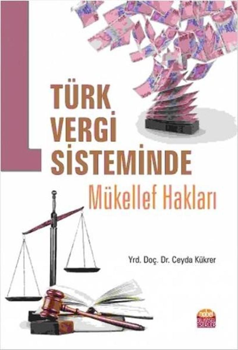 Nobel Bilimsel Eserler Türk Vergi Sisteminde Mükellef Hakları - Ceyda Kükrer
