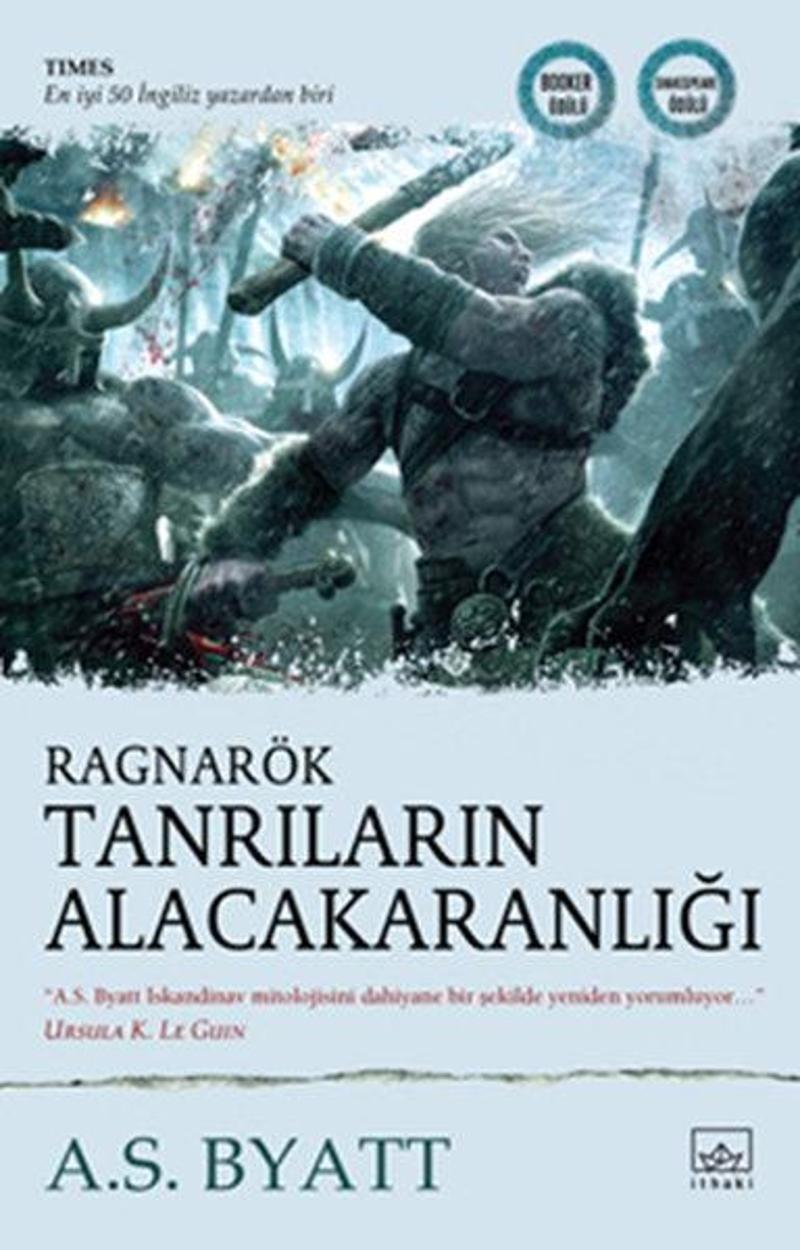 İthaki Yayınları Ragnarök: Tanrıların Alacakaranlığı - A. S. Byatt