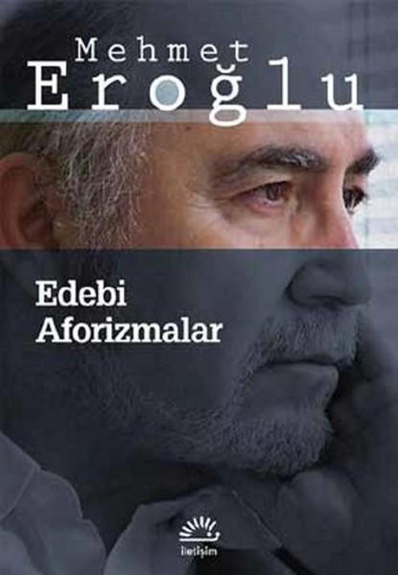 İletişim Yayınları Edebi Aforizmalar - Mehmet Eroğlu