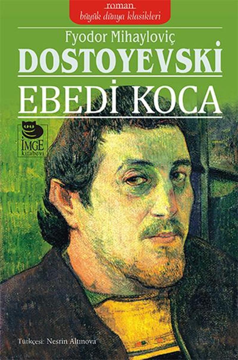 İmge Kitabevi Ebedi Koca - Fyodor Mihayloviç Dostoyevski