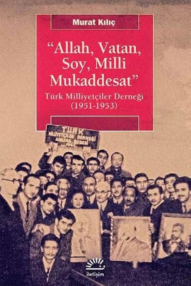 İletişim Yayınları Allah Vatan Soy Milli Mukaddesat - Murat Kılıç