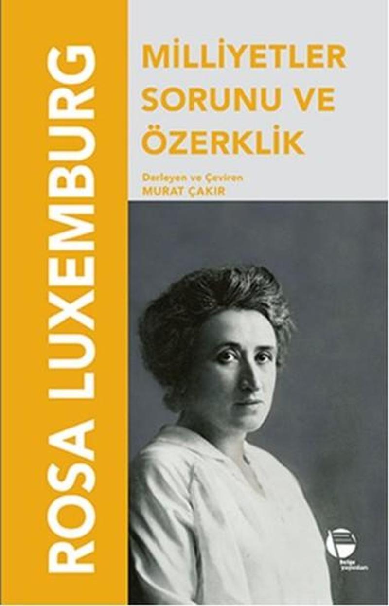 Belge Yayınları Milliyetler Sorunu ve Özerklik - Rosa Luxemburg