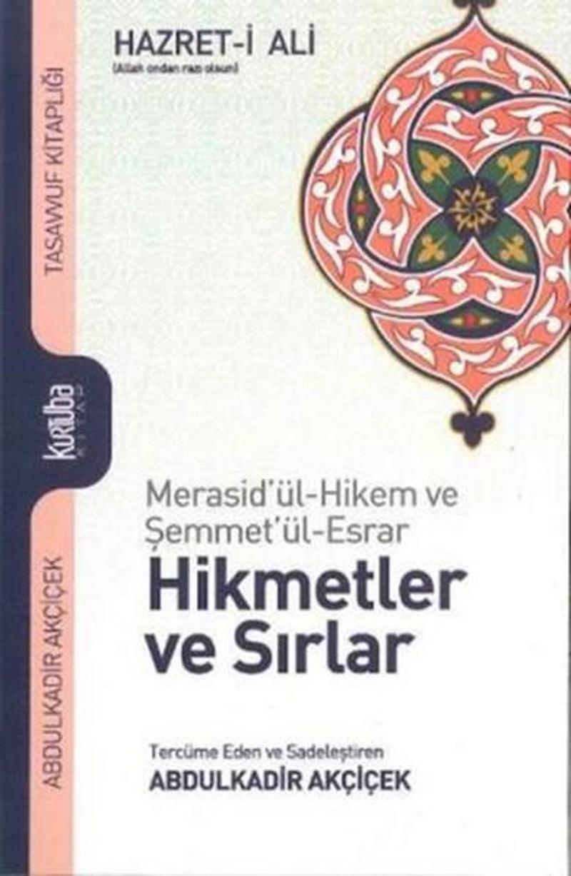 Kurtuba Hz. Ali Hikmetler ve Sırlar - Abdülkadir Akçiçek SN8493
