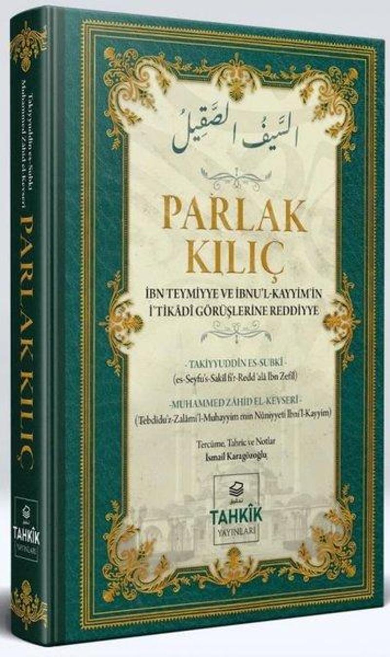 Parlak Kılıç - İbn Teymiyye Ve İbnu'l Kayyim'in İ'tikadi Görüşlerine Reddiye