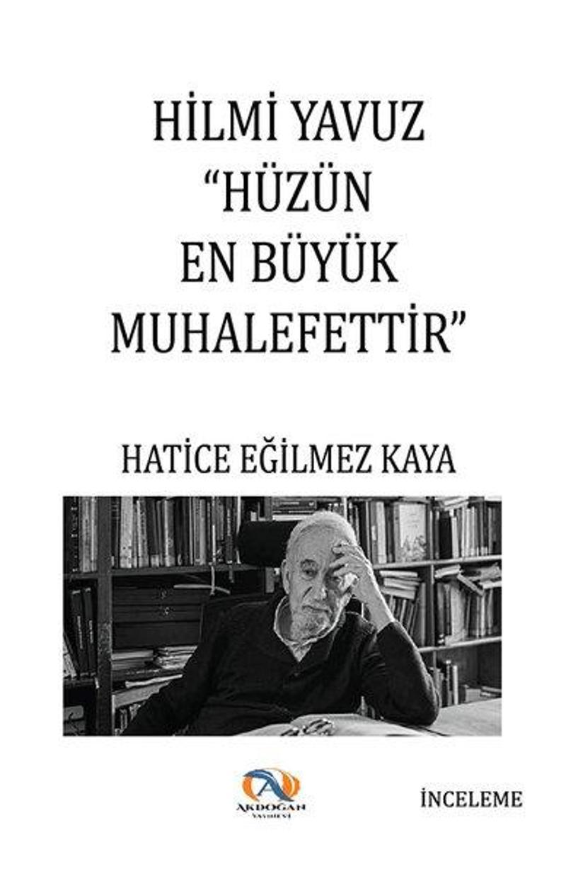 Hilmi Yavuz Hüzün En Büyük Muhalefettir