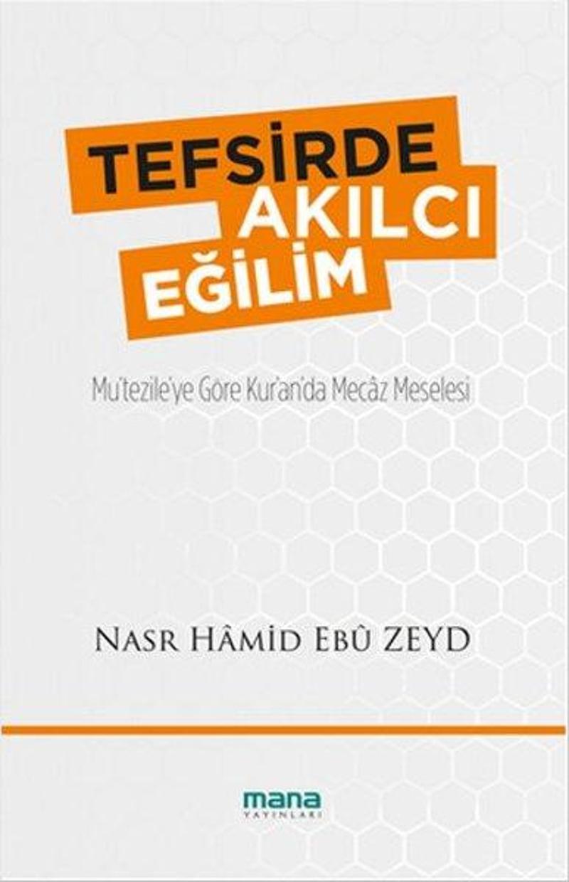 Mana Yayınları Tefsirde Akılcı Eğilim - Nasr Hamid Ebu Zeyd