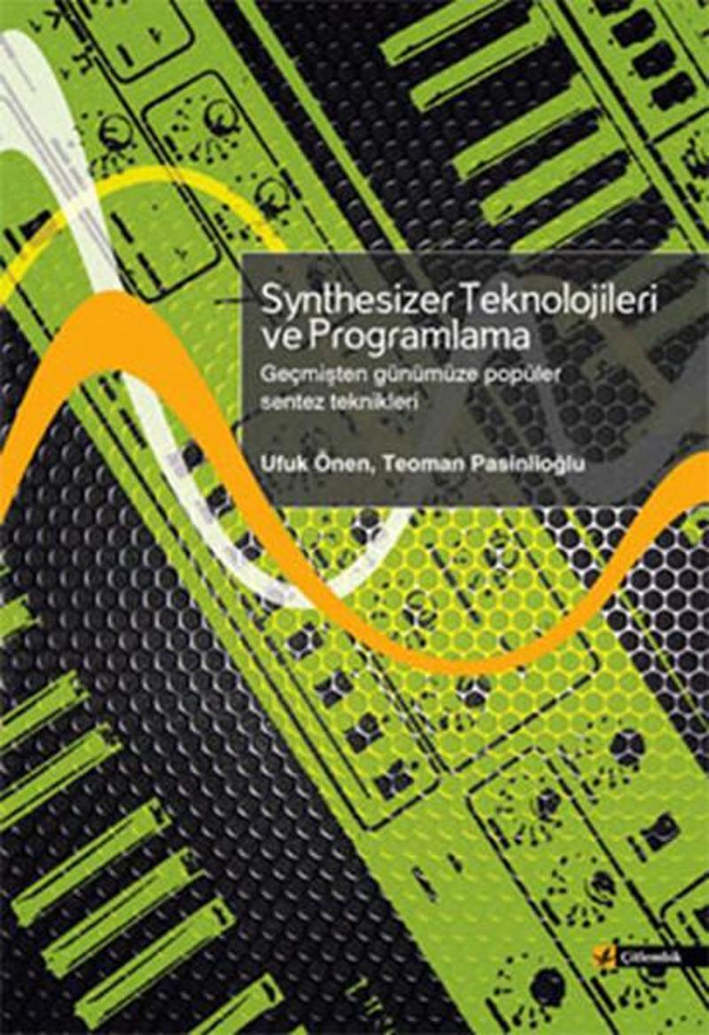 Çitlembik Yayınları Synthesizer Teknolojileri ve Programlama - Ufuk Önen