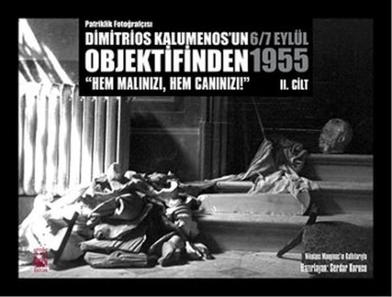 Dimitrios Kalumenos'un Objektifinden 6/7 Eylül 1955 - 2.Cilt