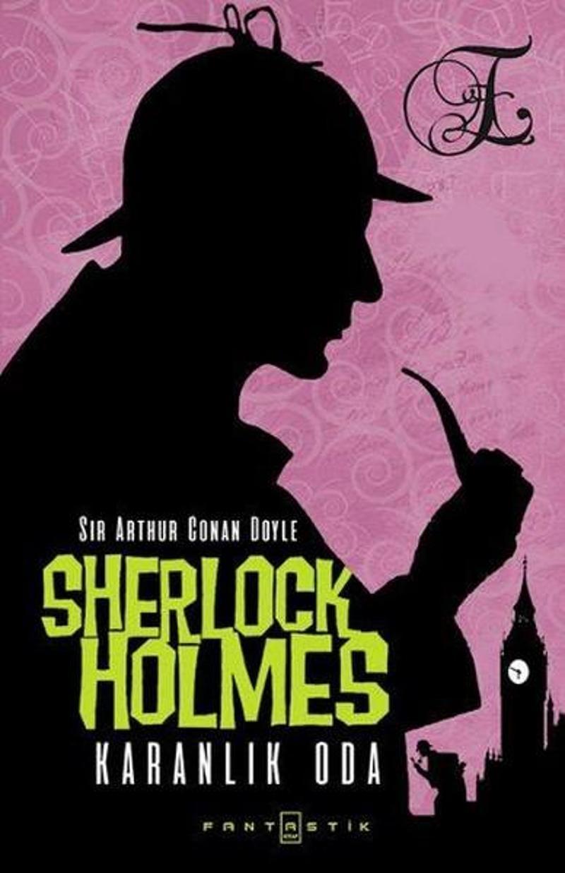Fantastik Kitap Sherlock Holmes - Karanlık Oda - Sir Arthur Conan Doyle