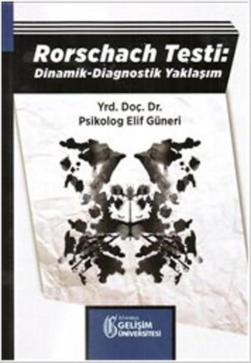 İstanbul Gelişim Üniversitesi Rorschach Testi: Dinamik - Diagnostik Yaklaşım - Elif Güneri