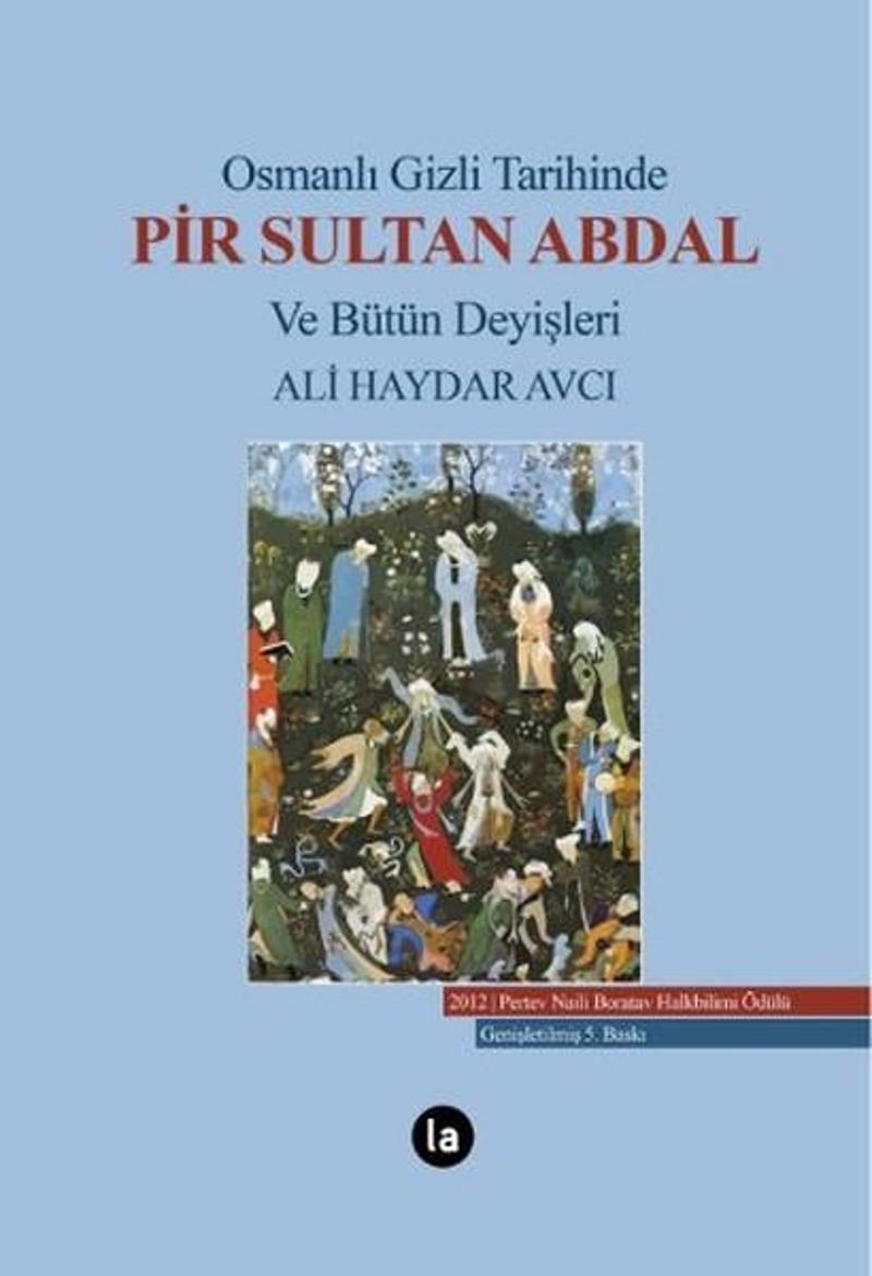La Kitap Osmanlı Gizli Tarihinde Pir Sultan Abdal ve Bütün Deyişleri - Ali Haydar Avcı