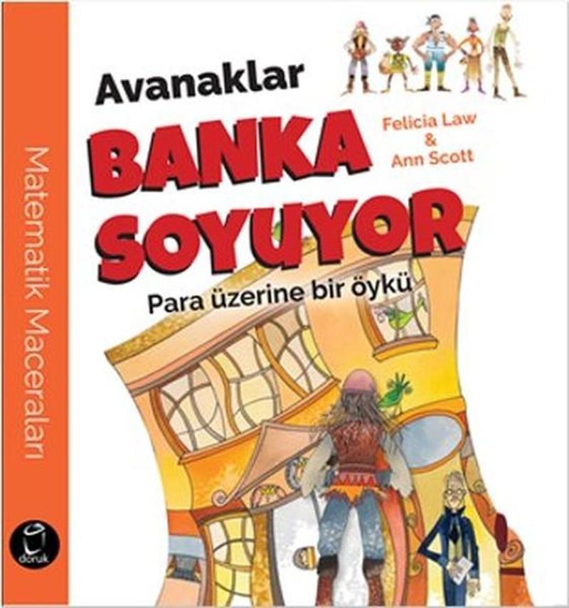 Doruk Yayınları Avanaklar Banka Soyuyor-Para Üzerine Bir Öykü - Felicia Law