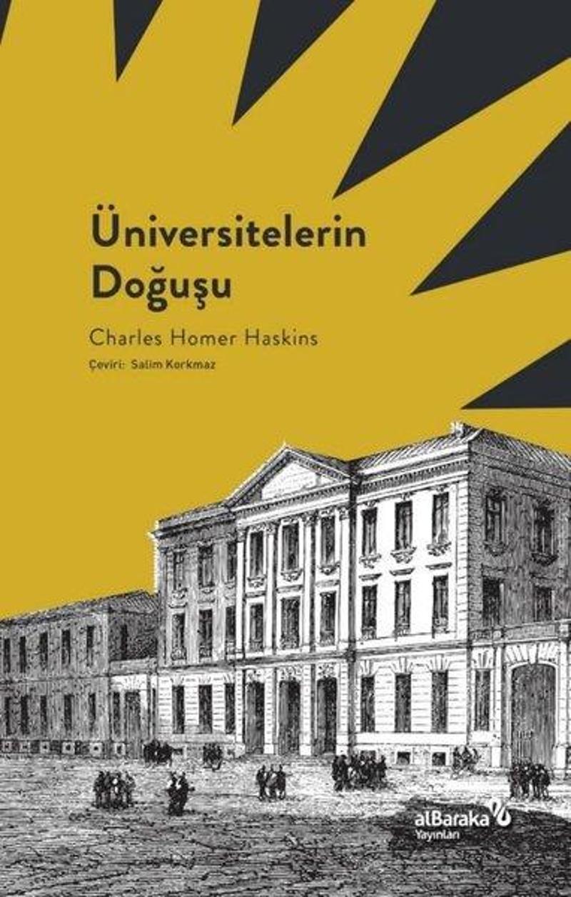 alBaraka Yayınları Üniversitelerin Doğuşu - Charles Homer Haskins
