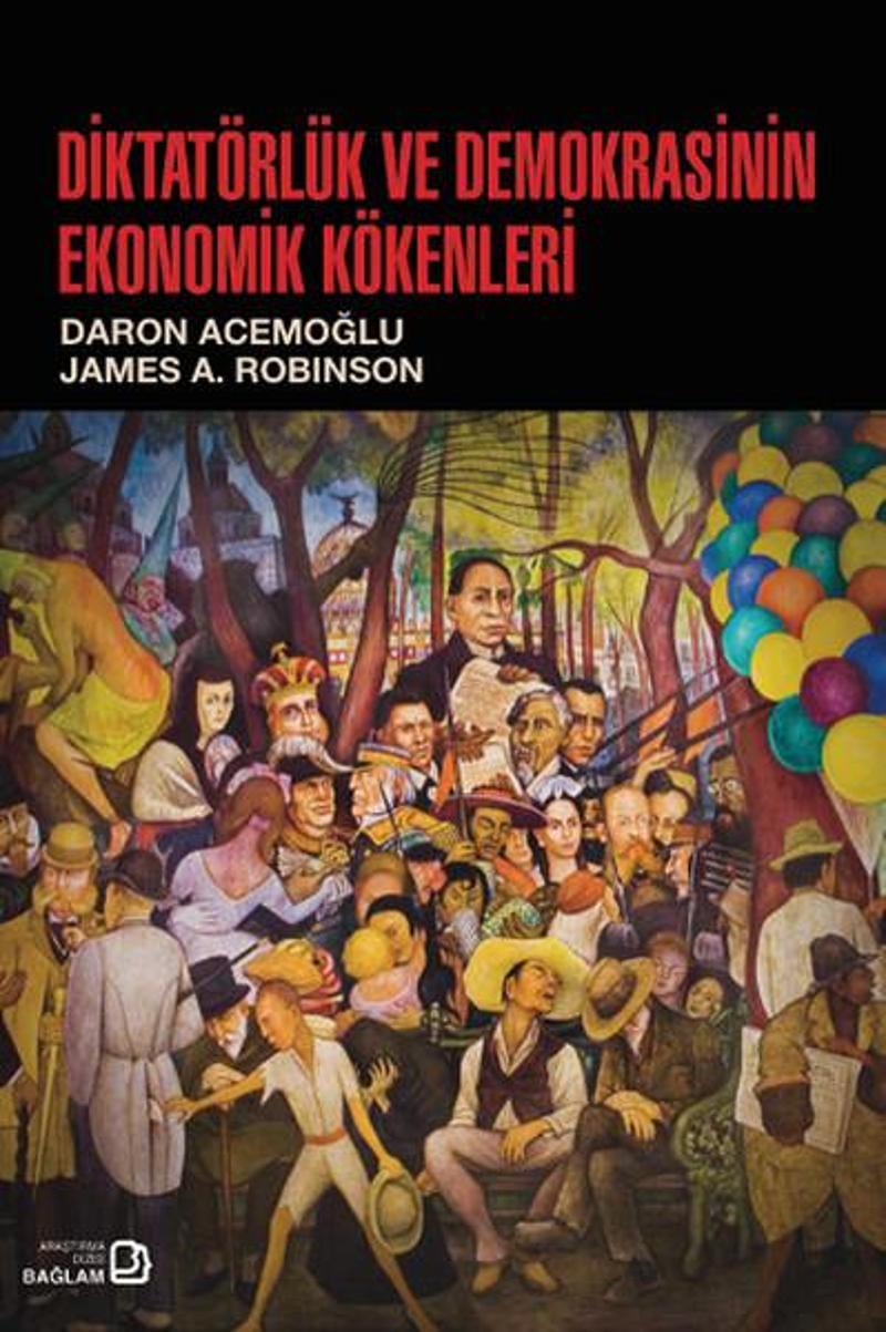 Bağlam Yayıncılık Diktatörlük ve Demokrasinin Ekonomik Kökenleri - James A. Robinson