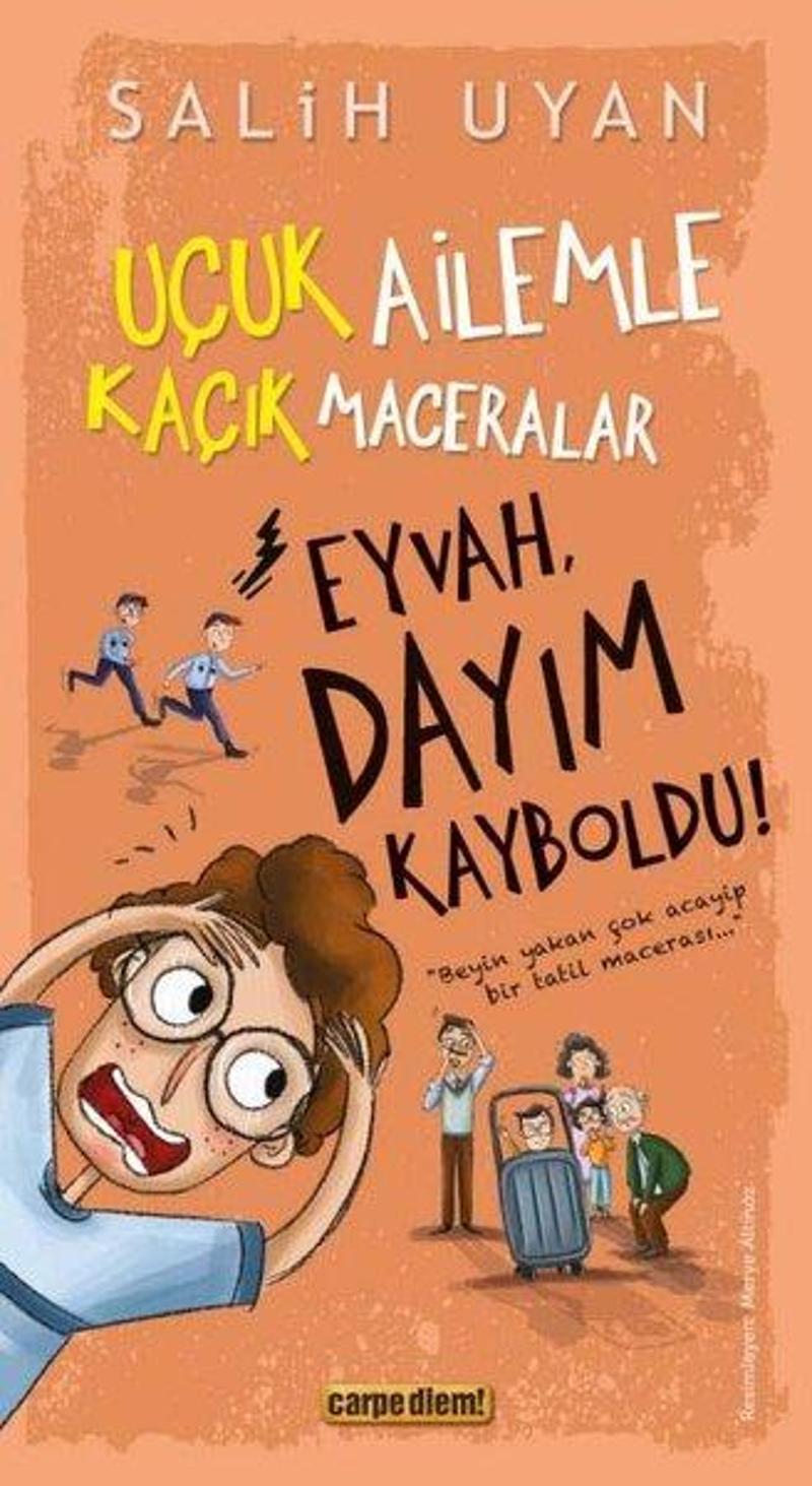 Eyvah, Dayım Kayboldu! Uçuk Kaçık Ailemle Maceralar 7